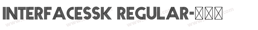 InterfaceSSK Regular字体转换 InterfaceSSK Regular字体转换